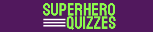 Superhero Quizzes